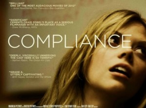 The movie "Compliance," with Dreama Walker